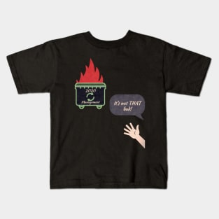 2020 is a dumpster fire Kids T-Shirt